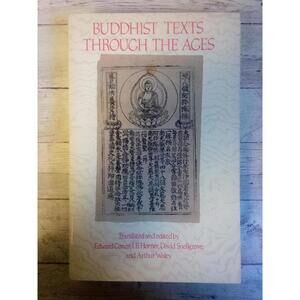 Buddhist Texts Through The Ages ~ Edward Conze 1990 Shambhala Pub.